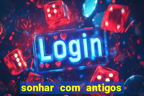 sonhar com antigos colegas de trabalho